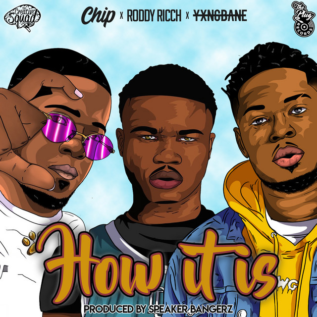 How It Is (feat. Roddy Ricch, Chip & Yxng Bane) — The Plug, Roddy Ricch, Yxng Bane, Chip; Sean D: Executive Producer, Mixing, Mastering