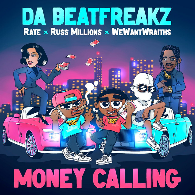 Money Calling (feat. RAYE, Russ Millions & wewantwraiths) — Da Beatfreakz, Russ Millions, RAYE, wewantwraiths; Sean D: Mastering, Mixing