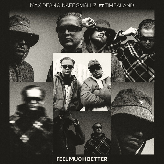 Feel Much Better — Max Dean, Nafe Smallz, Timbaland; Sean D: Mastering, Mixing