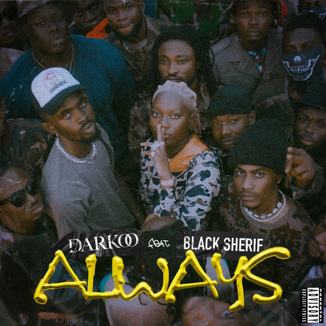Always (feat. Black Sherif) — Darkoo, Black Sherif; Sean D: Mastering, Mixing, Engineer