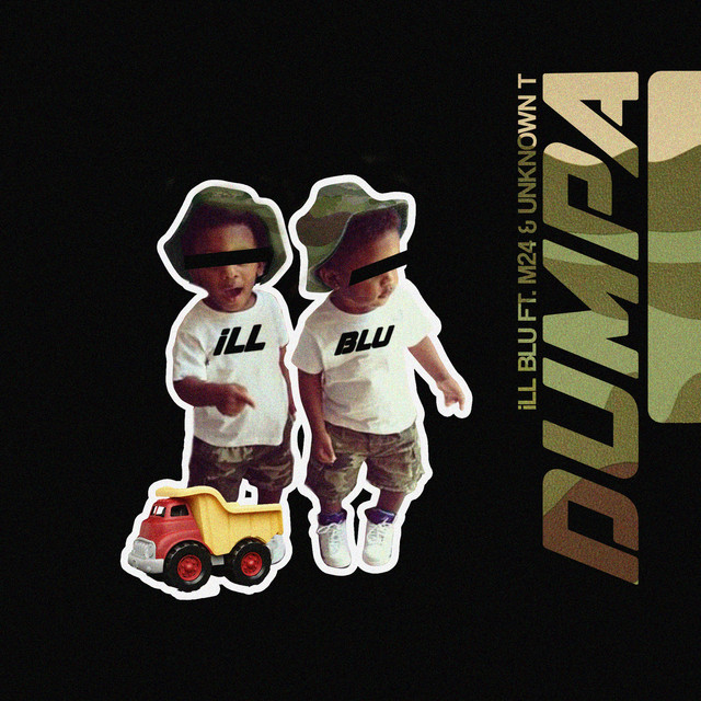 Dumpa (feat. M24 & Unknown T) — iLL BLU, M24, Unknown T; Sean D: Mastering, Mixing