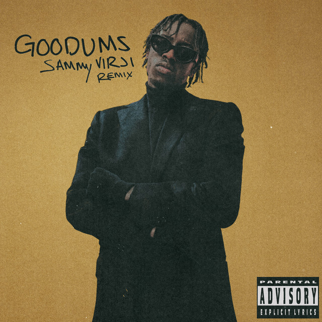 Goodums - Sammy Virji Remix — Unknown T, Sammy Virji; Sean D: Mixing, Mastering