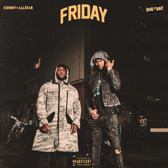 Friday (feat. DigDat) — Kenny Allstar, DigDat; Sean D: Engineer, Mastering, Mixing