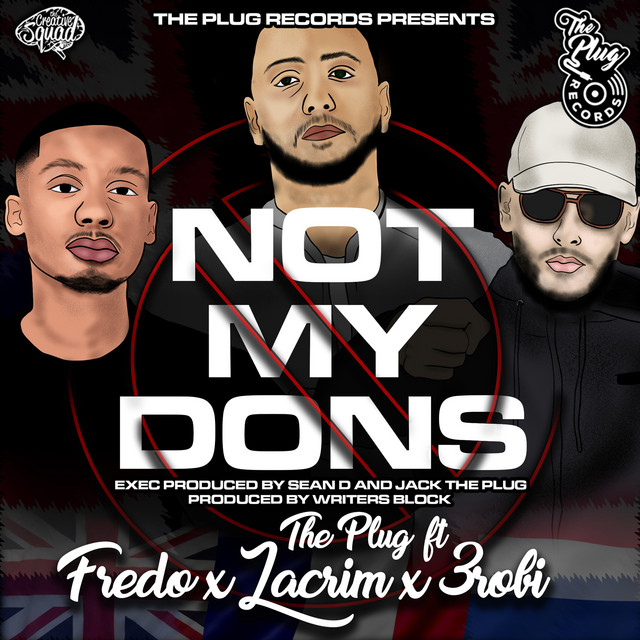 Not My Dons (feat. Fredo, Lacrim & 3Robi) — The Plug, Fredo, Lacrim, 3robi; Sean D: Executive Producer, Mixing, Mastering