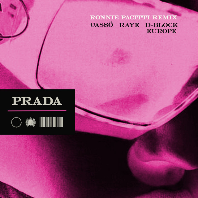 Prada (feat. D-Block Europe & Ronnie Pacitti) - Ronnie Pacitti Remix — cassö, RAYE, D-Block Europe, Ronnie Pacitti; Sean D: Mixing
