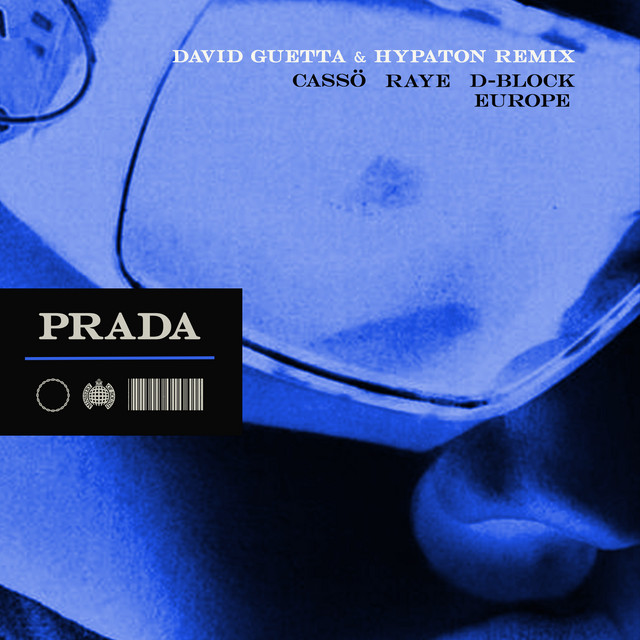 Prada (feat. D-Block Europe & Hypaton) - David Guetta & Hypaton Remix — cassö, RAYE, David Guetta, D-Block Europe, Hypaton; Sean D: Mixing