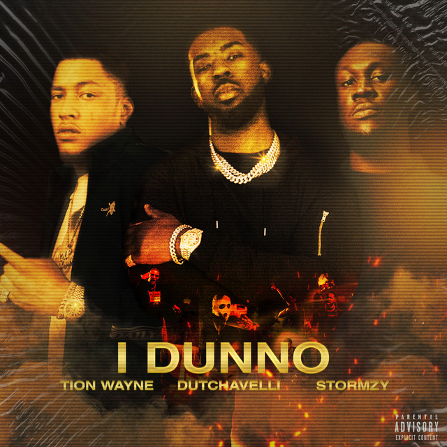 I Dunno (feat. Dutchavelli & Stormzy) — Tion Wayne, dutchavelli, Stormzy; Sean D: Mastering, Mixing, Engineer