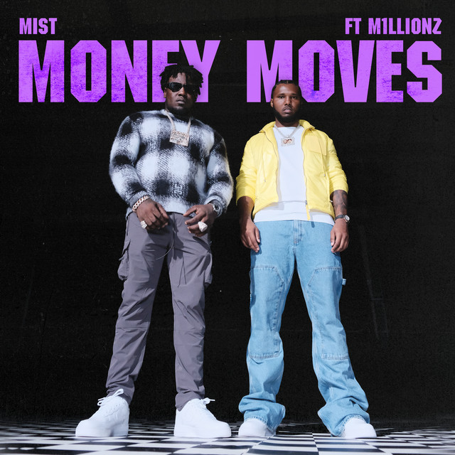 Money Moves (feat. M1llionz) — Mist, M1llionz; Sean D: Mastering, Mixing