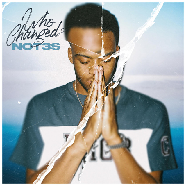 Who Changed? — Not3s; Sean D: Mastering, Mixing