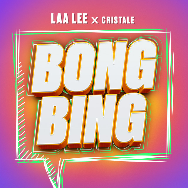 Bong Bing — Laa Lee, Cristale; Sean D: Mastering