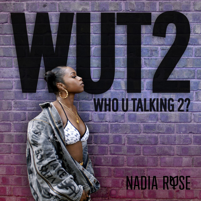 WUT2 — Nadia Rose; Sean D: Mixing