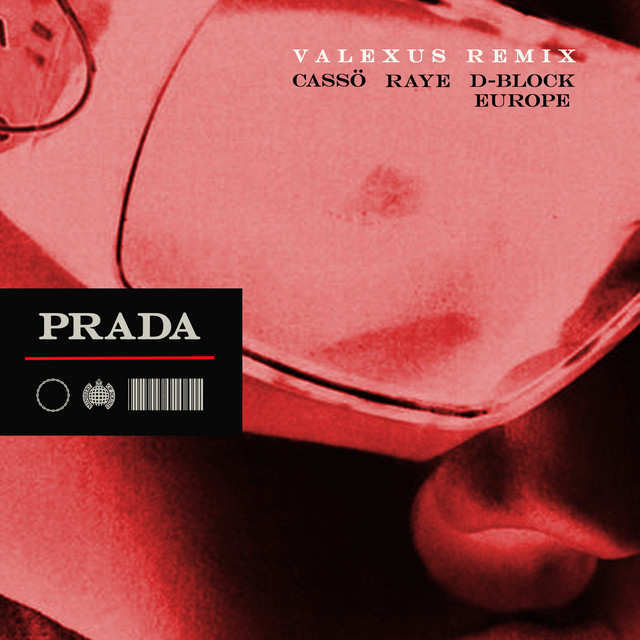 Prada (feat. RAYE & D-Block Europe) - Valexus Extended Remix — cassö, Valexus, RAYE, D-Block Europe; Sean D: Mixing