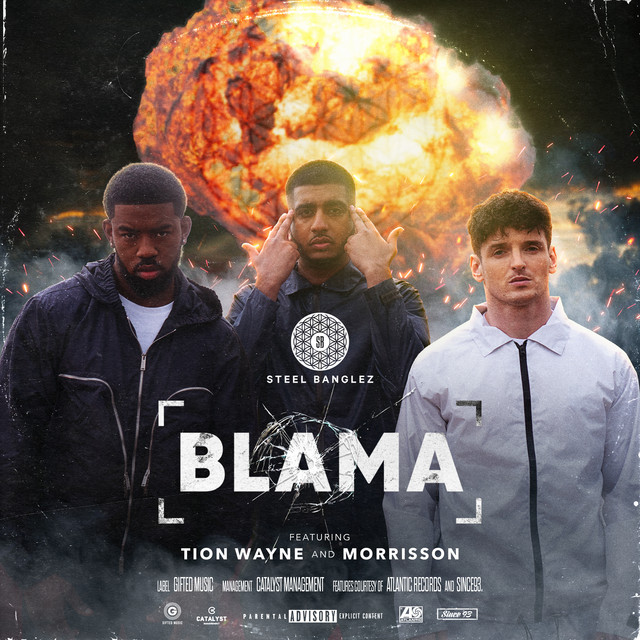 Blama (feat. Tion Wayne & Morrisson) — Steel Banglez, Morrisson, Tion Wayne; Sean D: Mastering, Mixing